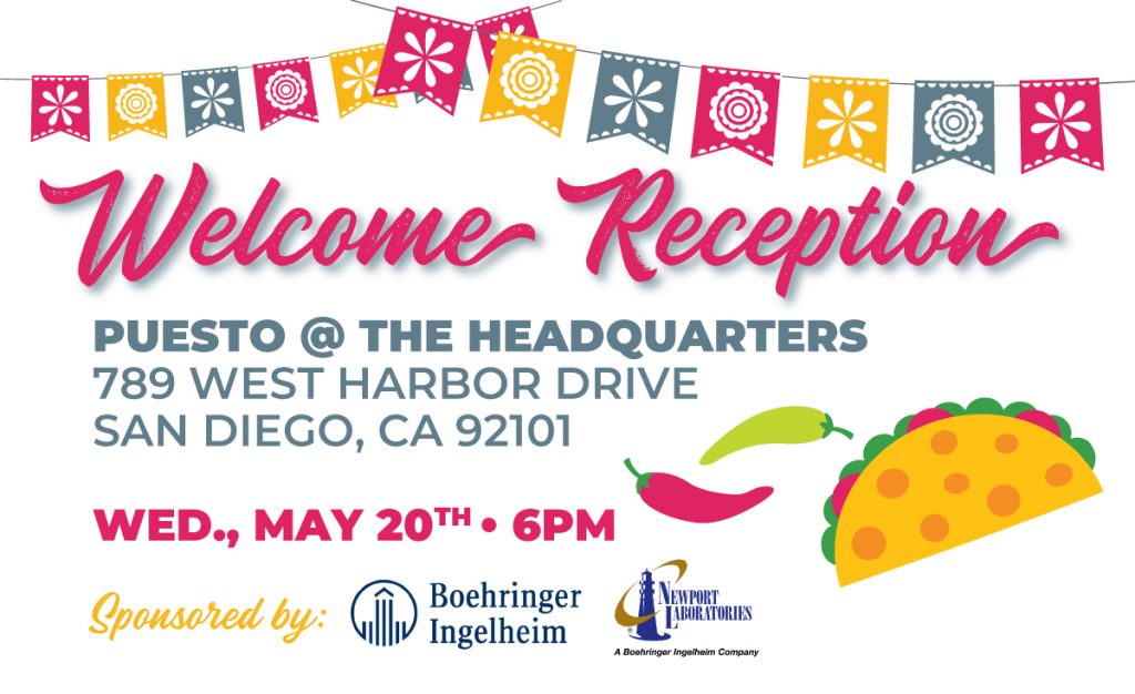 Welcome Reception: Wednesday, May 20 at 6pm, at Puesto in San Diego