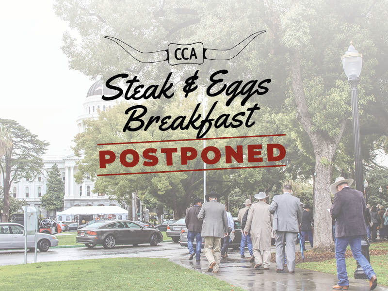 CCA has elected to postpone our Annual Steak & Eggs Breakfast, originally scheduled for Wednesday, March 25 at the Sutter Club.